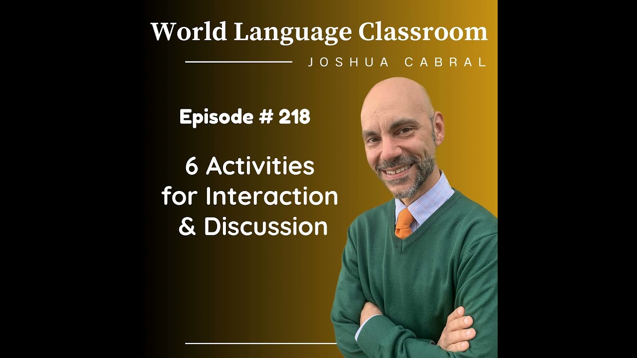 6 Activities for Interaction and Discussion in the Language Classroom