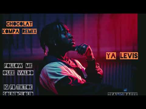 Chocolat Ya Levis Kompa Remix