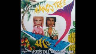 Kristal Coco Banana - Mango Tree (1985)