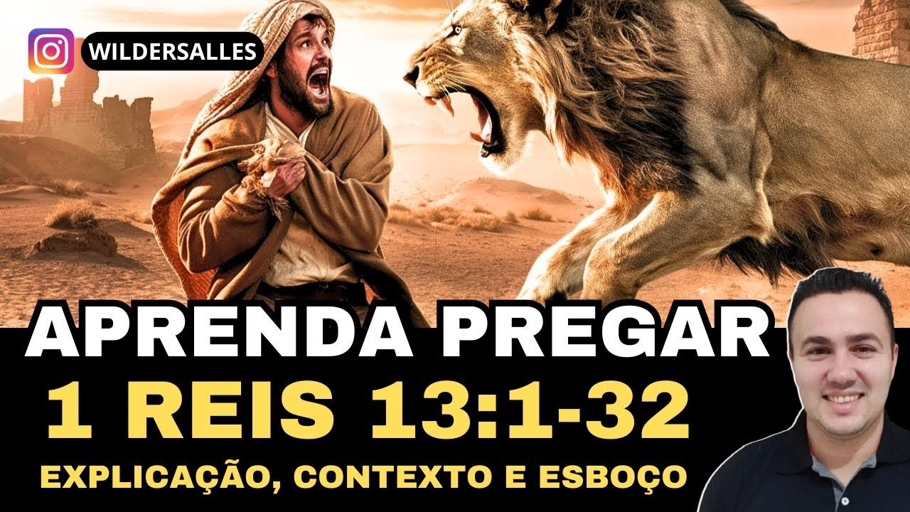 CUIDADO PARA NÃO SER ENGANADO / APRENDA PREGAR 1 REIS 13:1-32 ( EXPLICAÇÃO, CONTEXTO E ESBOÇO)