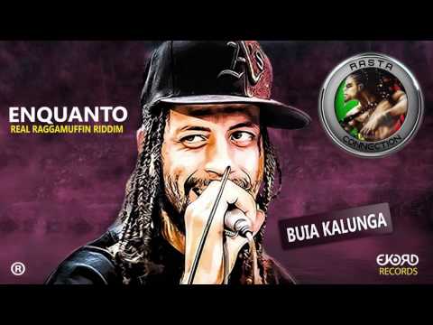 BUIA KALUNGA - ENQUANTO REAL RAGGAMUFFIN RIDDIM  STÚDIO EKORD 2016