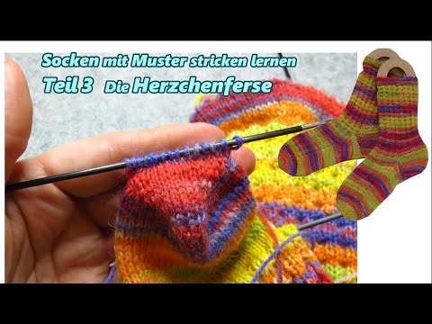 Teil 3 Herzchenferse - Socken mit Muster stricken lernen
