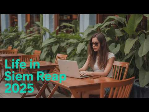 What It's Like Being a Digital Nomad in Siem Reap in 2025