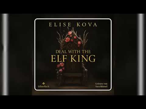 Married into Magic: Deal with the Elf King Tiel 1 von Elise Kova | Fantasy Hörbuch