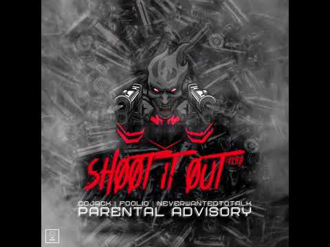 FOOLIO X COJACK X NEVERWANTEDTOTALK “SHOOT IT OUT”(SIT DOWN REMIX)