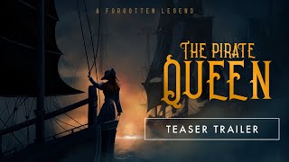 The Pirate Queen: A Forgotten Legend teaser trailer teaser