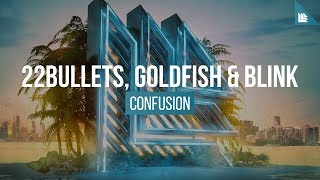 22bullets - Confusion (Ft Goldfish & Blink) video