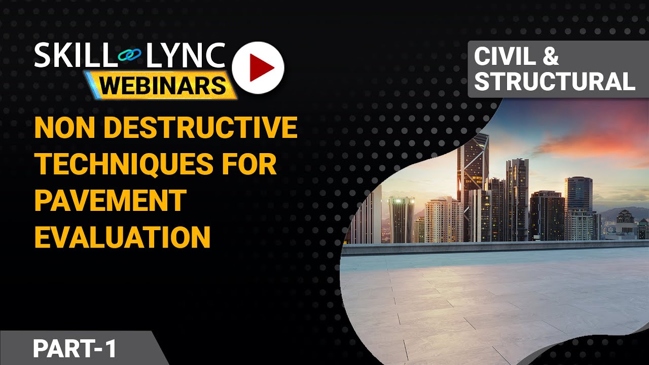 Non Destructive Techniques for Pavement Evaluation (Part - 1) | Civil Workshop