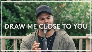 Draw Me Close To You (cover) - LIFE Worship