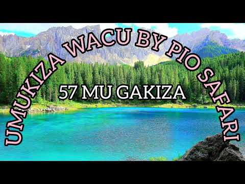 UMUKIZA WACU BY PIO SAFARI