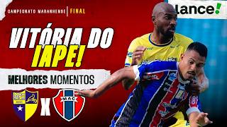 IAPE 1 X 0 MARANHÃO | CAMPEONATO MARANHENSE | FINAL | MELHORES MOMENTOS