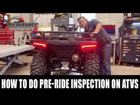 SERVICE TIPS:  HOW TO PERFORM A PRE-RIDE INSPECTION ON ATVS