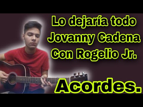 Lo Dejaría Todo - Jovanny Cadena