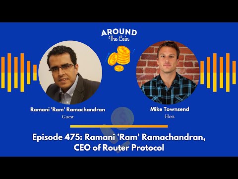 Episode 475: Ramani 'Ram' Ramachandran, CEO of Router Protocol