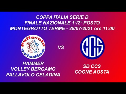 2021-07-28 - FINALE 1/2 POSTO COPPA SERIE D - HAMMER VOLLEY BERGAMO-CCS COGNE AOSTA