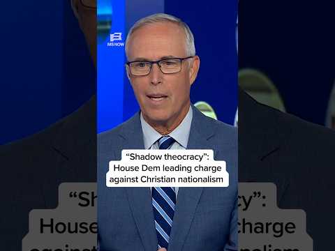 'Shadow theocracy': House Dem leading charge against Christian nationalism