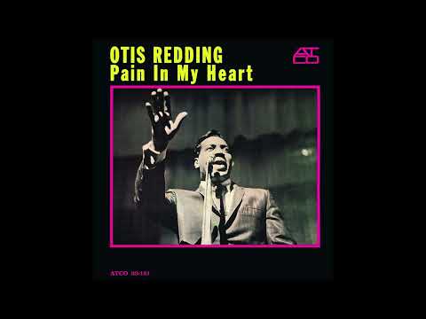 Otis Redding - Pain in My Heart (STEREO in)