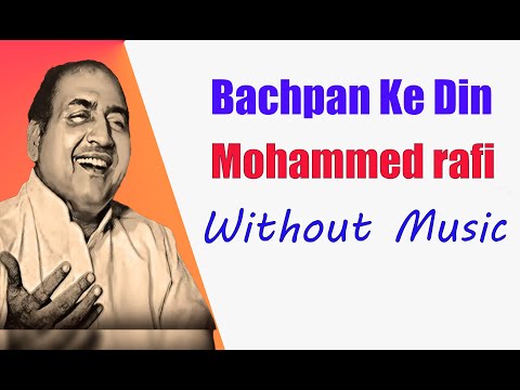 Mohammed rafi (Without Music) Bachpan Ke Din Bhula Na Dena
