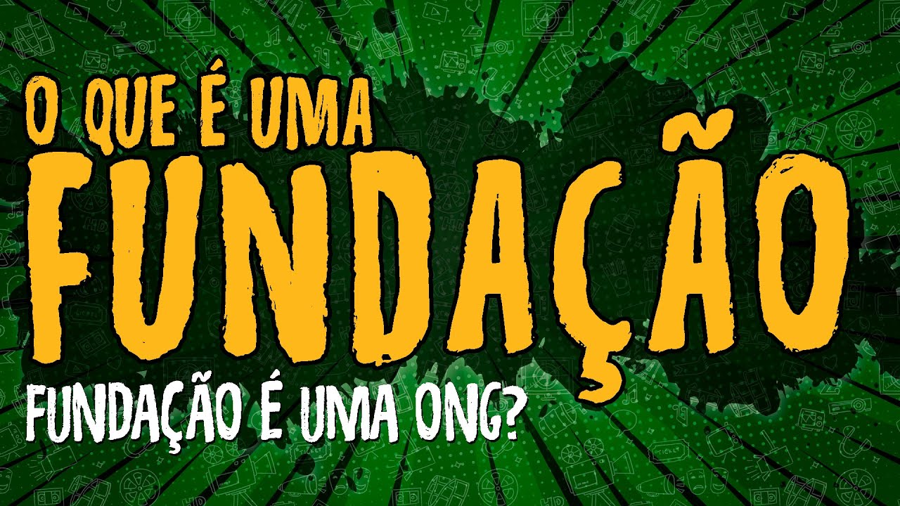 O Que é Uma Fundação?