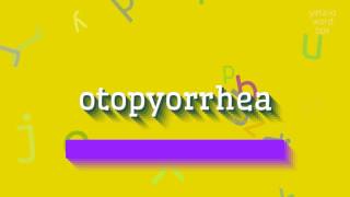 Download lagu HOW TO SAY OTOPYORRHEA? mp3