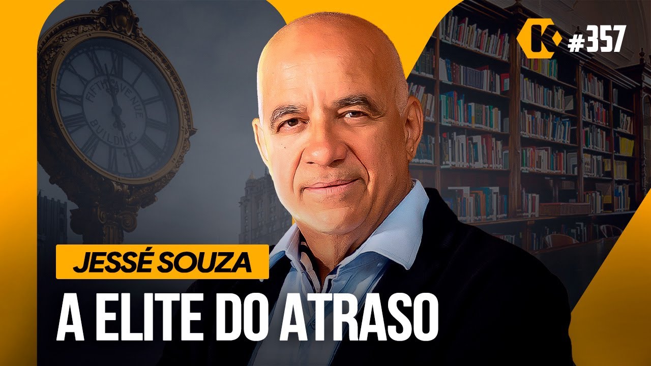 JESSÉ SOUZA - DESIGUALDADE SOCIAL E A ELITE DO ATRASO - KRITIKÊ #357