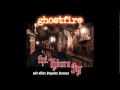 Ghostfire- Vaudevillian 