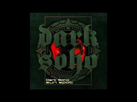 Dark Soho - Sun Spot | Full Album
