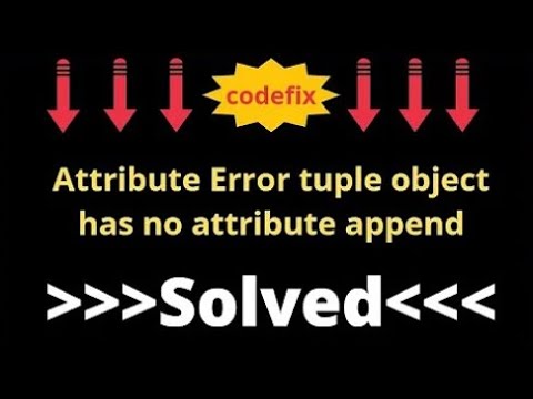 Python Tuple Object Has No Attribute Append