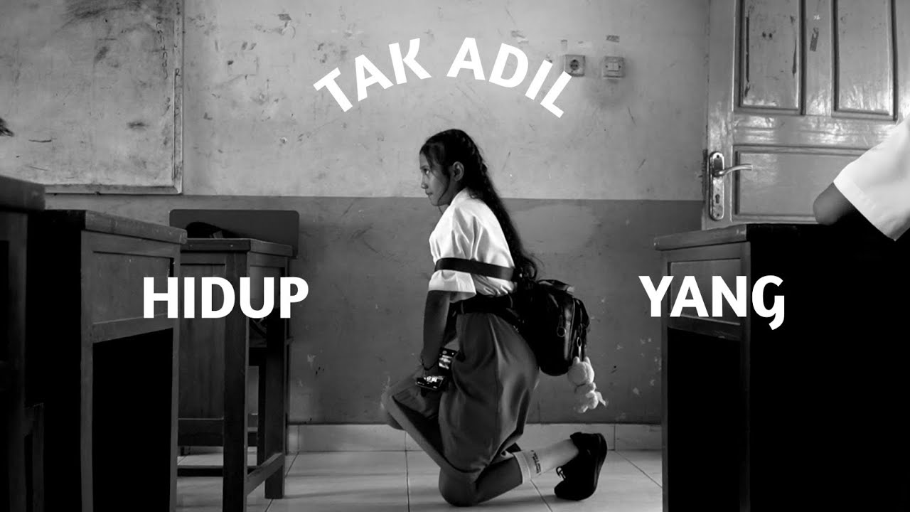 FILM - HIDUP YANG TAK ADIL