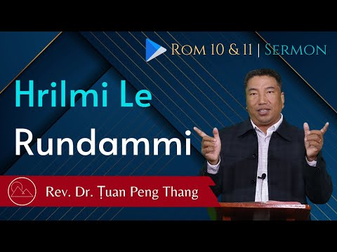 Hrilmi Le Rundammi - Rev. Dr. Ṭuan Peng Thang