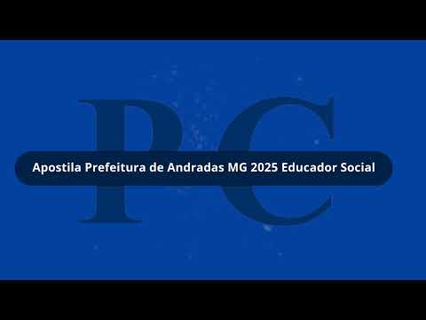 Apostila Prefeitura de Andradas MG 2025 Educador Social