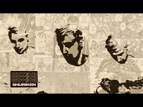 WHTEVR - SHURIKEN