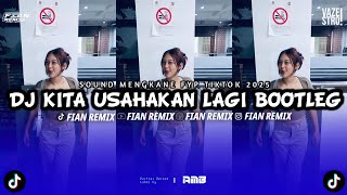 Download lagu DJ KITA USAHAKAN LAGI [BATAS SENJA] BOOTLEG X MELODY BBHC ORAY V1 MENGKANE SOUND VIRAL TIKTOK 2025 mp3