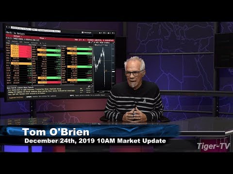 December 24th, 10AM Market Update on TFNN - 2019