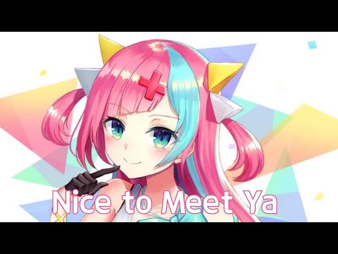 Nightcore - Nice to Meet Ya