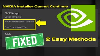 NVIDIA Installer Cannot Continue | 2 Easy Methods To Fix