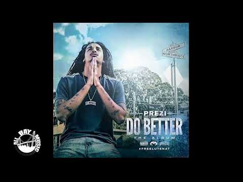 Prezi - Do Better Remix ft Philthy Rich, OMB Peezy, Mozzy (Prod By Smackz)