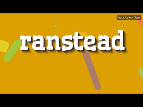 RANSTEAD - HOW TO PRONOUNCE IT!?
