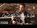 Elvis Presley - Can't Help Falling In Love (Acoustic Cover by Boyce Avenue)