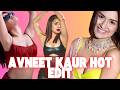 AVNEET KAUR HOT EDIT SLOMO VIRAL SLOMO EDIT