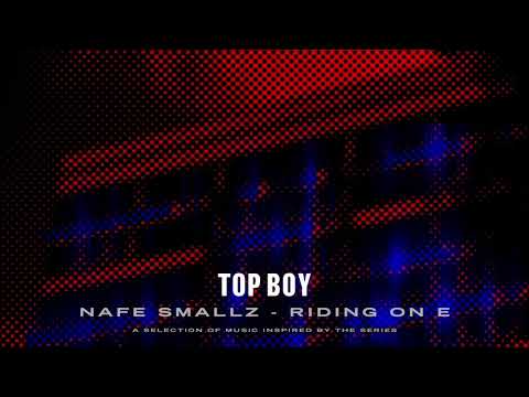 Nafe Smallz - Riding On E (Top Boy) [Official Audio]