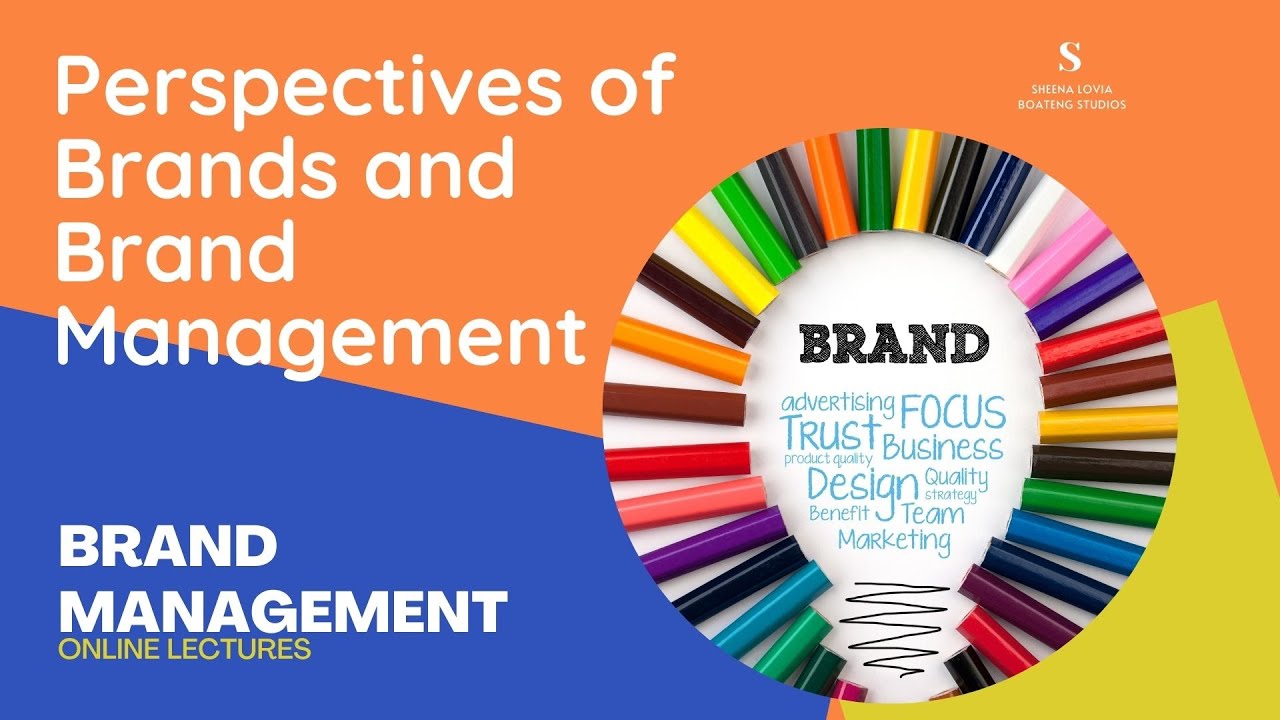 MKTG 612 Brand Management Session 1: Perspectives on Brands and Brand Management