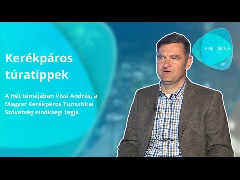 A hét témája – Kerékpáros túratippek – vendég: Vissi András