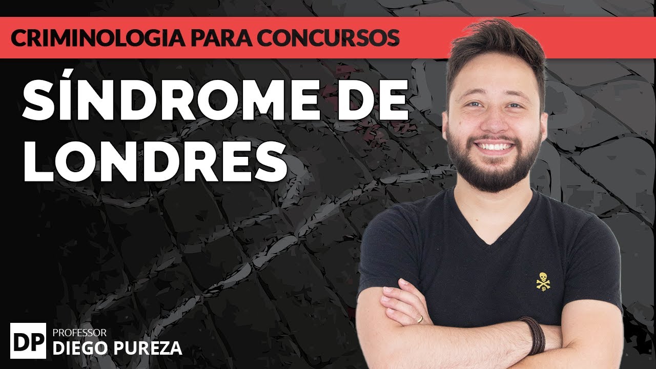 Síndrome de Londres - Criminologia/Vitimologia