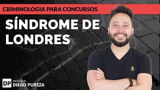 Síndrome de Londres - Criminologia/Vitimologia