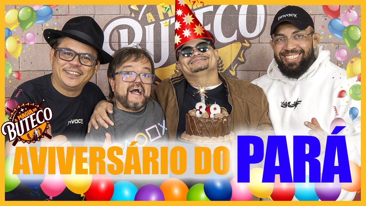 A MAGIA DO BUTECO - ANIVERSÁRIO DO PARÁ