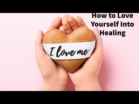 How to Love Yourself Into Healing, But Not Become a Narcissist (Compilation)