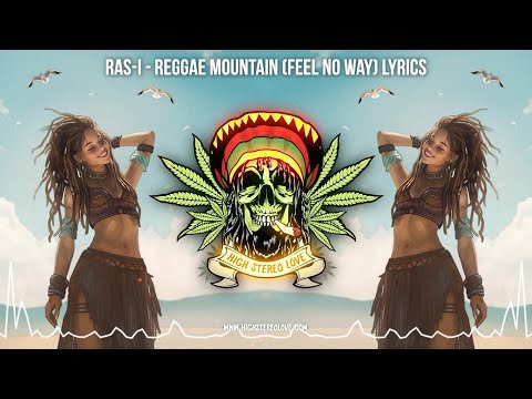 Ras-I - Reggae Mountain (Feel No Way) ✨ New Reggae 2025 / Jamaican Reggae 2025 / Lyric Video