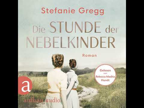 Stefanie Gregg - Die Stunde der Nebelkinder