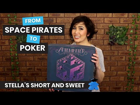 Antematter Board Game - Stella's Short and Sweet. A Kickstarter Preview